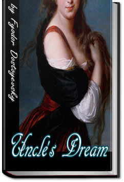 Uncle's Dream | Fyodor Dostoyevsky